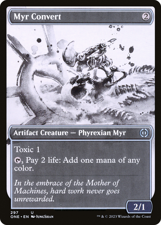 Myr Convert (ONE-297) - Phyrexia: All Will Be One: (Showcase) - Premium MTG Single from Wizards of the Coast - Just $0.08! Shop now at Game Crave Tournament Store