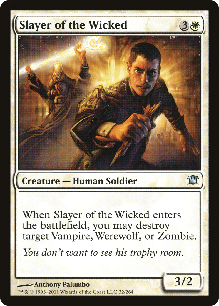 Slayer of the Wicked (ISD-032) - Innistrad - Premium MTG Single from Wizards of the Coast - Just $0.25! Shop now at Game Crave Tournament Store