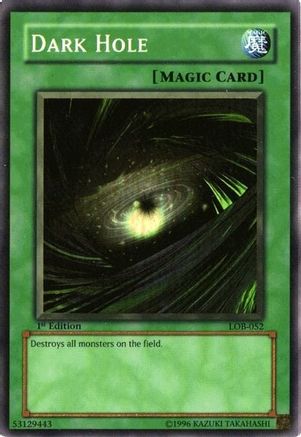 Dark Hole (Magic) (LOB-052) - The Legend of Blue Eyes White Dragon Unlimited - Premium Yugioh Single from Konami - Just $2.71! Shop now at Game Crave Tournament Store