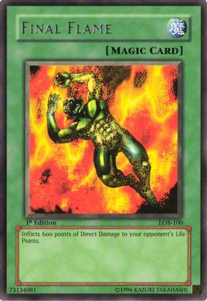 Final Flame (LOB-100) - The Legend of Blue Eyes White Dragon 1st Edition - Premium Yugioh Single from Konami - Just $7.71! Shop now at Game Crave Tournament Store