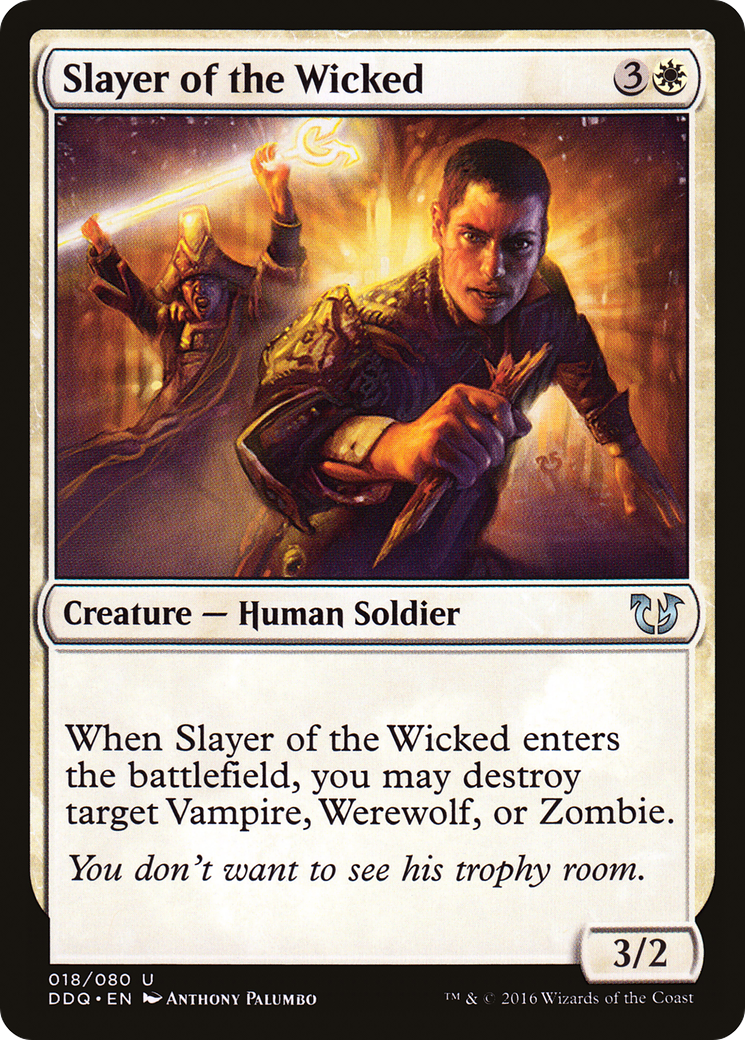 Slayer of the Wicked (DDQ-018) - Duel Decks: Blessed vs. Cursed - Premium MTG Single from Wizards of the Coast - Just $0.08! Shop now at Game Crave Tournament Store