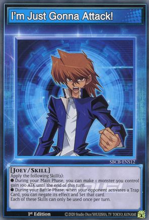 I'm Just Gonna Attack! (SBCB-ENS12) - Speed Duel: Battle City Box 1st Edition - Premium Yugioh Single from Konami - Just $0.25! Shop now at Game Crave Tournament Store