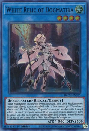 White Relic of Dogmatika (BACH-EN035) - Battle of Chaos 1st Edition - Premium Yugioh Single from Konami - Just $0.32! Shop now at Game Crave Tournament Store
