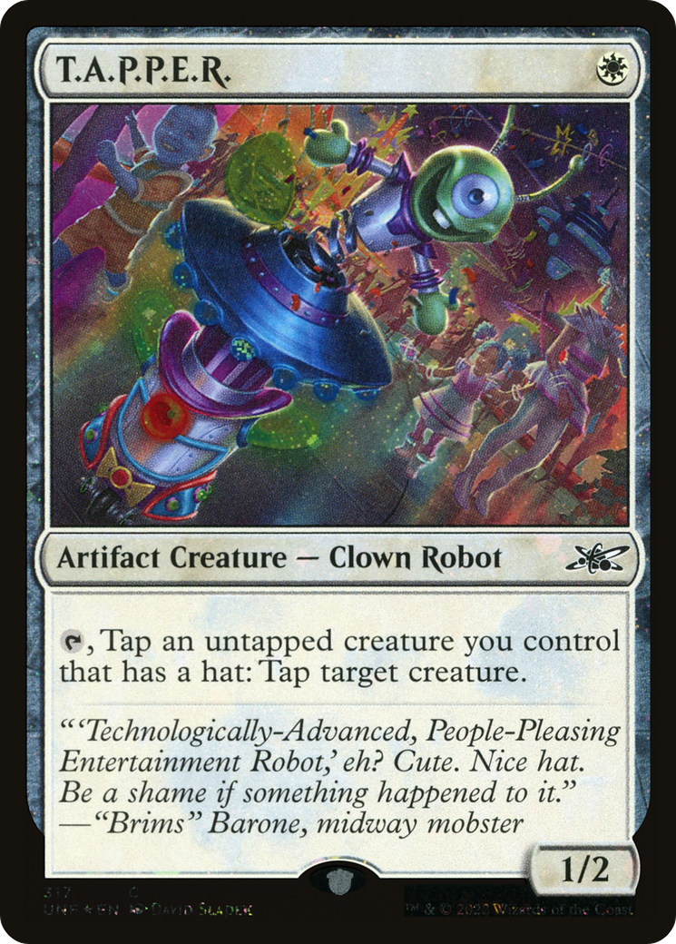 T.A.P.P.E.R. (UNF-317) - Unfinity Foil - Premium MTG Single from Wizards of the Coast - Just $0.08! Shop now at Game Crave Tournament Store