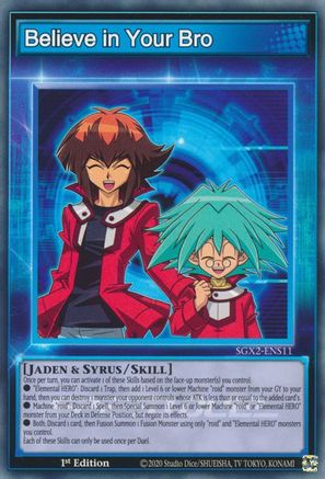 Believe in Your Bro (SGX2-ENS11) - Speed Duel GX: Midterm Paradox 1st Edition - Premium Yugioh Single from Konami - Just $0.25! Shop now at Game Crave Tournament Store