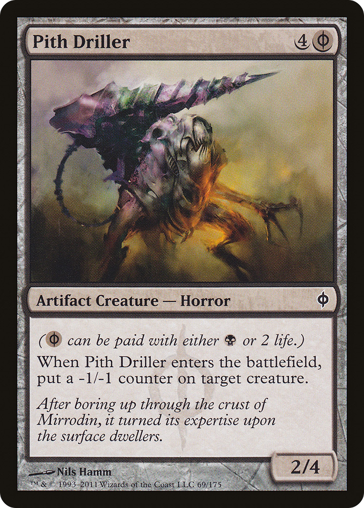 Pith Driller (NPH-069) - New Phyrexia - Premium MTG Single from Wizards of the Coast - Just $0.25! Shop now at Game Crave Tournament Store