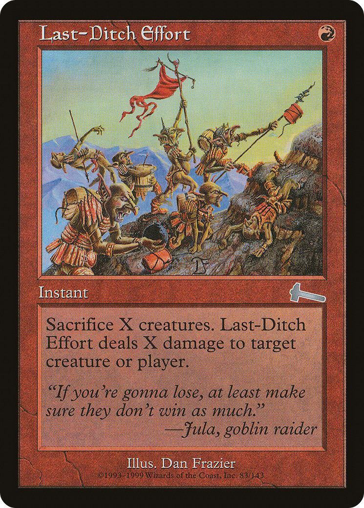 Last-Ditch Effort (ULG-083) - Urza's Legacy Foil - Premium MTG Single from Wizards of the Coast - Just $2.05! Shop now at Game Crave Tournament Store