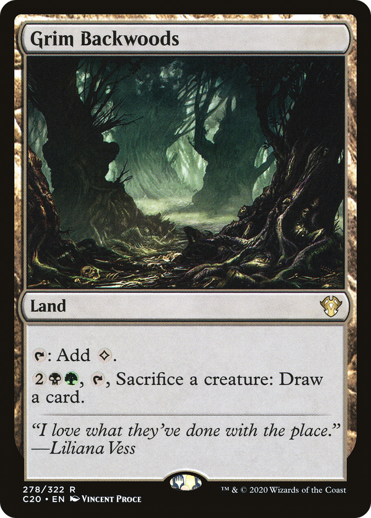Grim Backwoods (C20-278) - Commander 2020 - Premium MTG Single from Wizards of the Coast - Just $0.08! Shop now at Game Crave Tournament Store