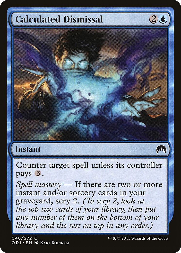 Calculated Dismissal (ORI-048) - Magic Origins Foil - Premium MTG Single from Wizards of the Coast - Just $0.08! Shop now at Game Crave Tournament Store