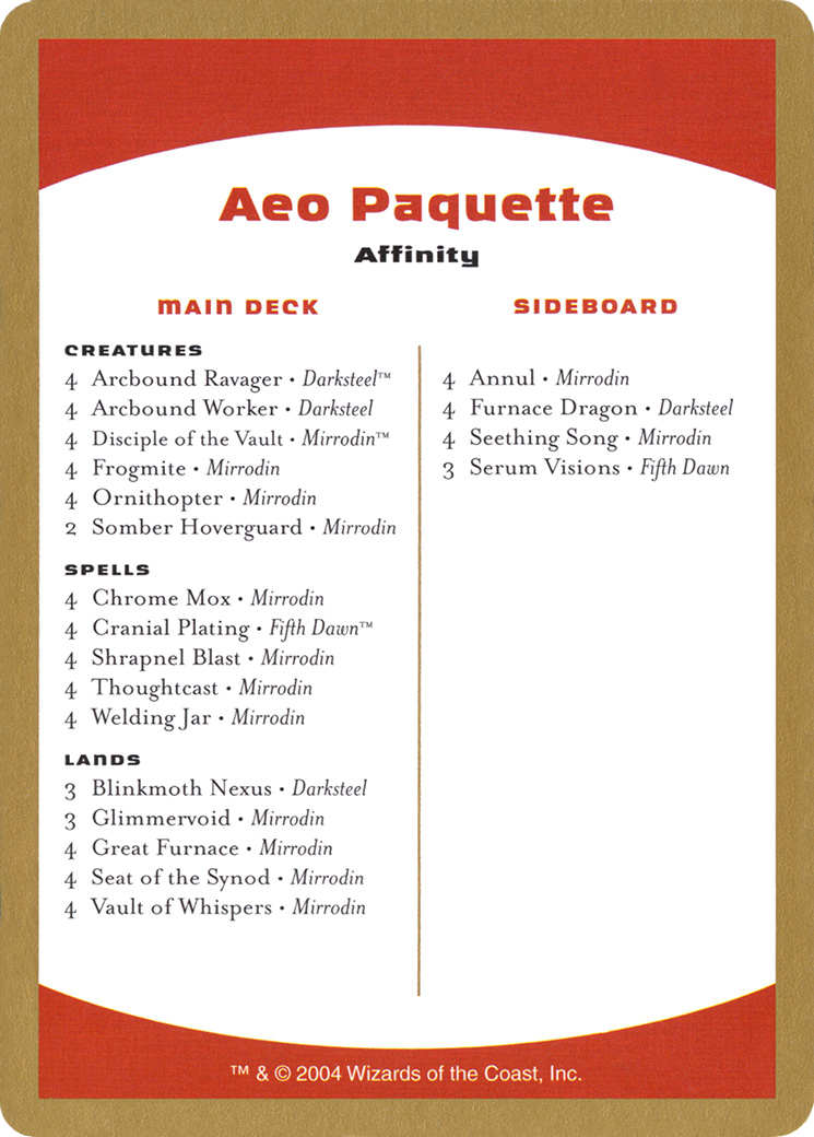 Aeo Paquette Decklist (WC04-AP0B) - World Championship Decks 2004 - Premium MTG Single from Wizards of the Coast - Just $0.22! Shop now at Game Crave Tournament Store