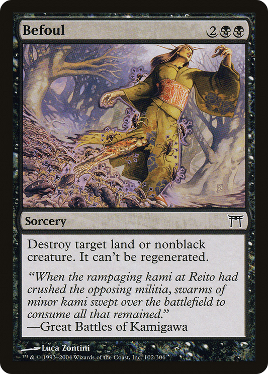 Befoul (CHK-102) - Champions of Kamigawa - Premium MTG Single from Wizards of the Coast - Just $0.25! Shop now at Game Crave Tournament Store