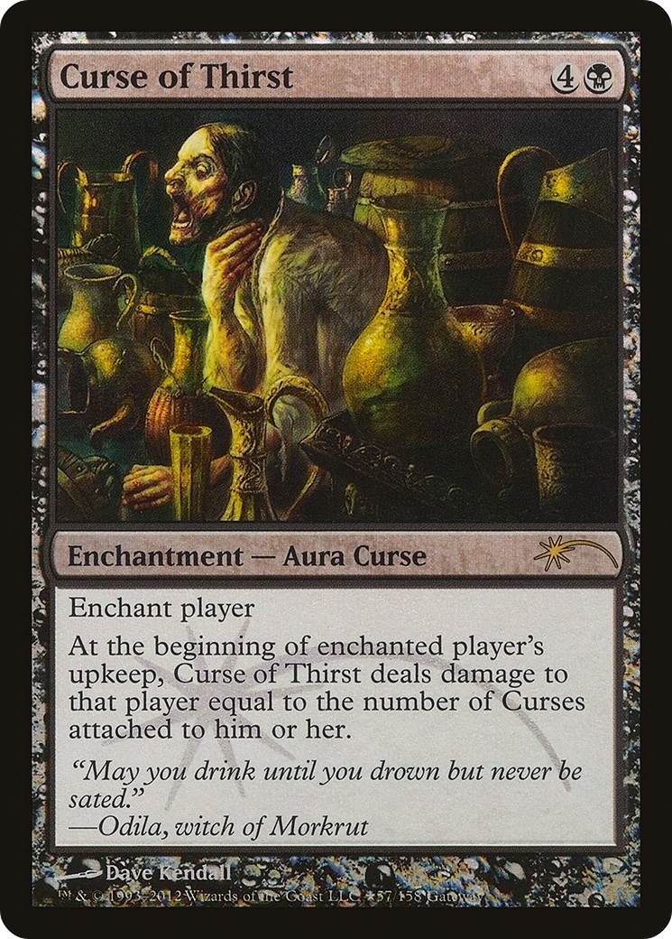 Curse of Thirst (PWP12-081) - Wizards Play Network 2012 - Premium MTG Single from Wizards of the Coast - Just $0.87! Shop now at Game Crave Tournament Store