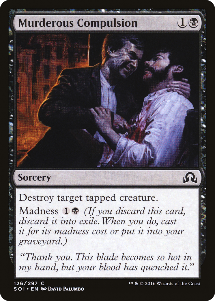 Murderous Compulsion (SOI-126) - Shadows over Innistrad Foil - Premium MTG Single from Wizards of the Coast - Just $0.13! Shop now at Game Crave Tournament Store