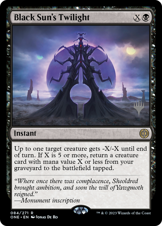Black Sun's Twilight (PONE-84P) - Phyrexia: All Will Be One Promos Foil - Premium MTG Single from Wizards of the Coast - Just $0.11! Shop now at Game Crave Tournament Store