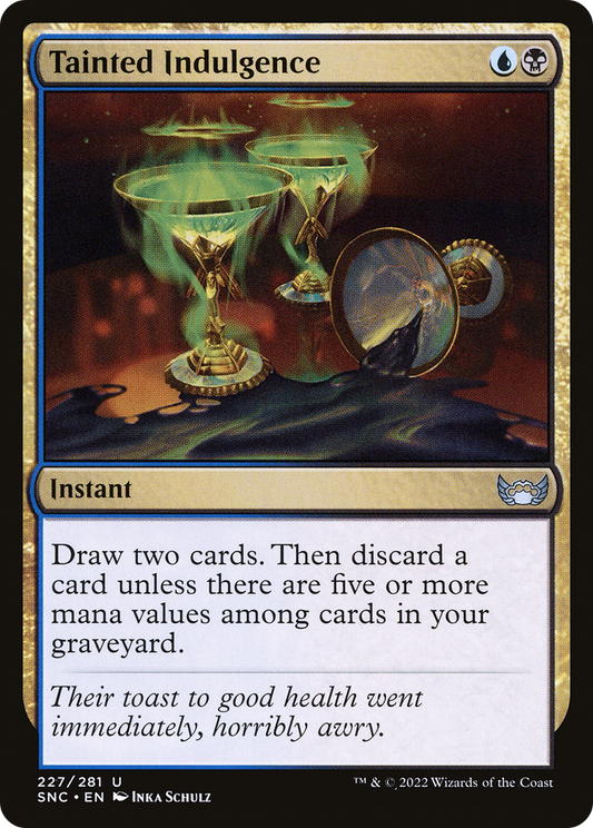Tainted Indulgence (SNC-227) - Streets of New Capenna - Premium MTG Single from Wizards of the Coast - Just $0.08! Shop now at Game Crave Tournament Store