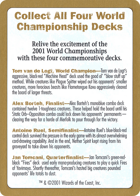 2001 World Championships Ad (WC01-000) - World Championship Decks 2001 - Premium MTG Single from Wizards of the Coast - Just $0! Shop now at Game Crave Tournament Store