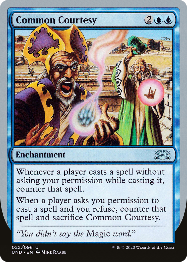 Common Courtesy (UND-022) - Unsanctioned - Premium MTG Single from Wizards of the Coast - Just $0.08! Shop now at Game Crave Tournament Store