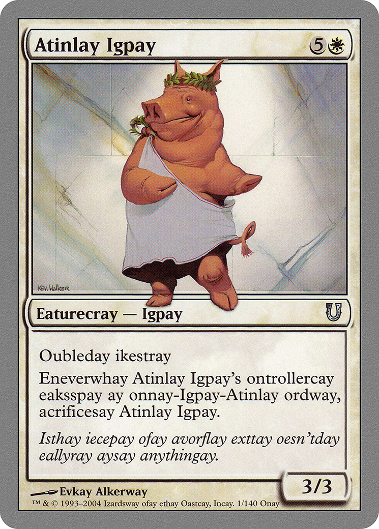 Atinlay Igpay (UNH-001) - Unhinged Foil - Premium MTG Single from Wizards of the Coast - Just $1.56! Shop now at Game Crave Tournament Store