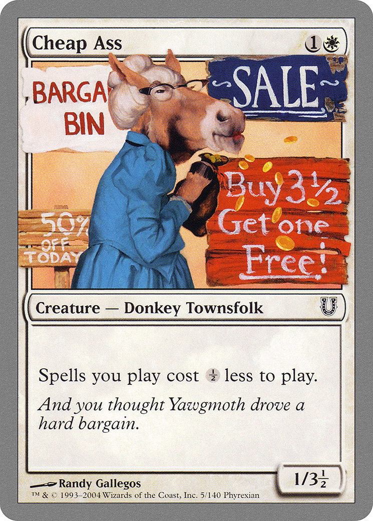 Cheap Ass (UNH-005) - Unhinged Foil - Premium MTG Single from Wizards of the Coast - Just $8.06! Shop now at Game Crave Tournament Store