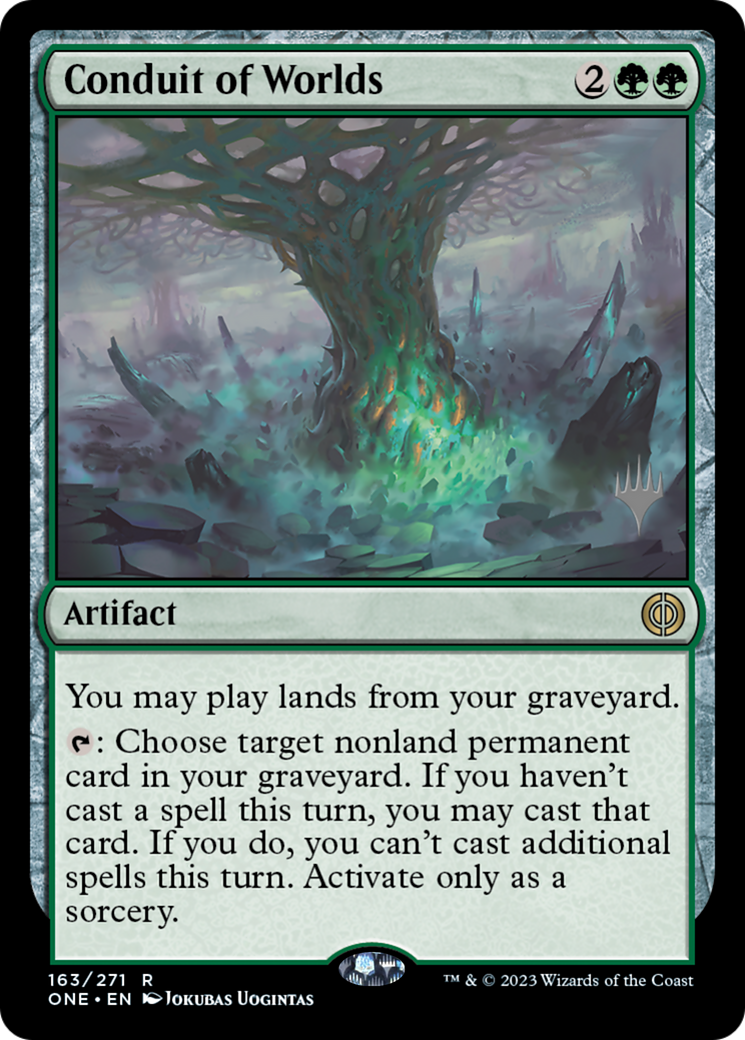 Conduit of Worlds (PONE-163P) - Phyrexia: All Will Be One Promos - Premium MTG Single from Wizards of the Coast - Just $0.95! Shop now at Game Crave Tournament Store