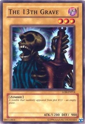 The 13th Grave (LOB-EN014) - Legend of Blue Eyes White Dragon (Worldwide English) Unlimited - Premium Yugioh Single from Konami - Just $0.59! Shop now at Game Crave Tournament Store