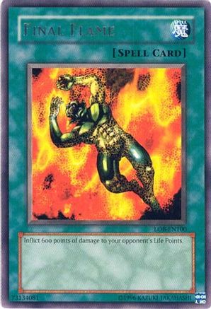 Final Flame (LOB-EN100) - Legend of Blue Eyes White Dragon (Worldwide English) Unlimited - Premium Yugioh Single from Konami - Just $0.08! Shop now at Game Crave Tournament Store