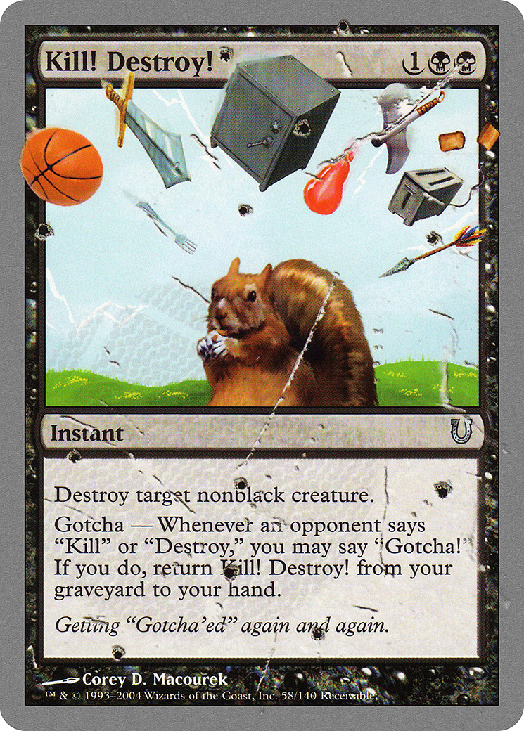 Kill! Destroy! (UNH-058) - Unhinged - Premium MTG Single from Wizards of the Coast - Just $0.24! Shop now at Game Crave Tournament Store