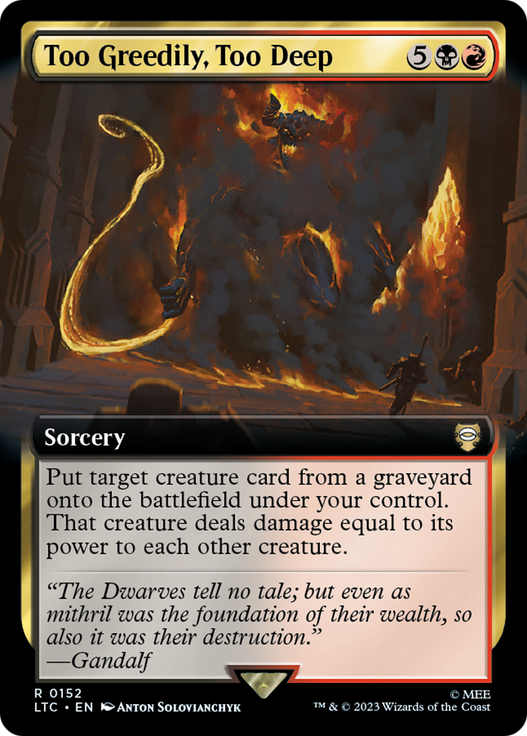 Too Greedily, Too Deep (LTC-152) - Tales of Middle-earth Commander: (Extended Art) - Premium MTG Single from Wizards of the Coast - Just $0.75! Shop now at Game Crave Tournament Store