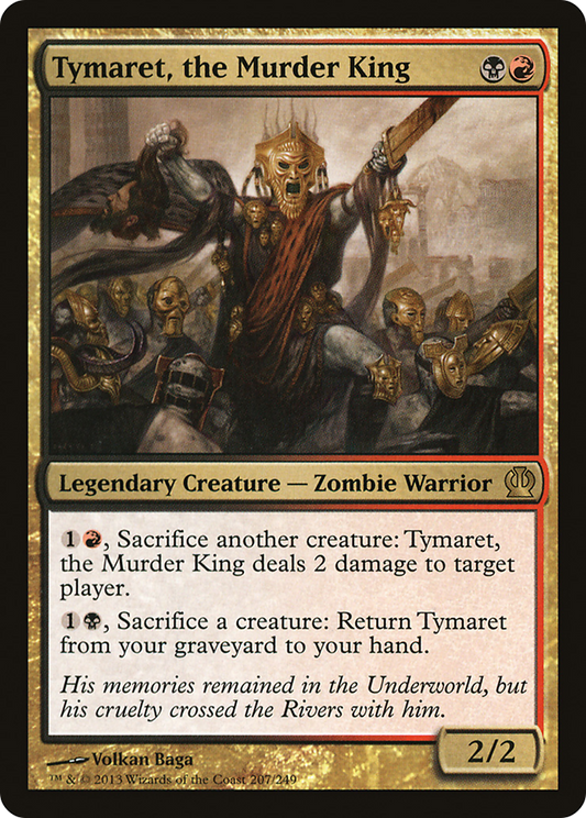Tymaret, the Murder King (THS-207) - Theros - Premium MTG Single from Wizards of the Coast - Just $0.08! Shop now at Game Crave Tournament Store