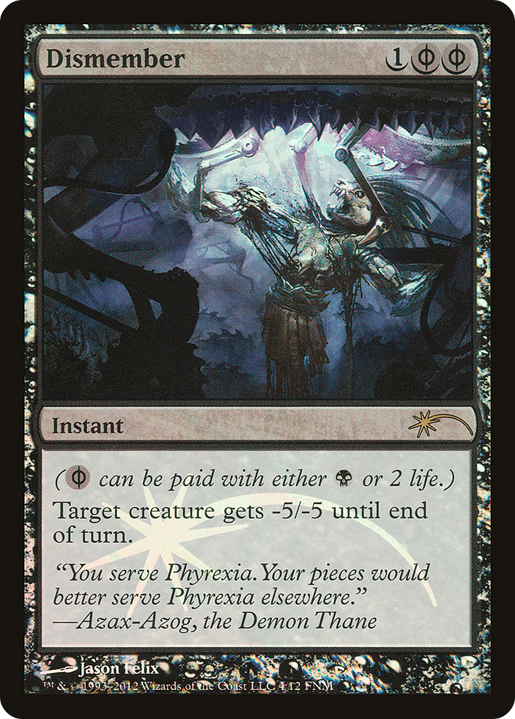 Dismember (F12-004) - Friday Night Magic 2012 Foil - Premium MTG Single from Wizards of the Coast - Just $7.62! Shop now at Game Crave Tournament Store