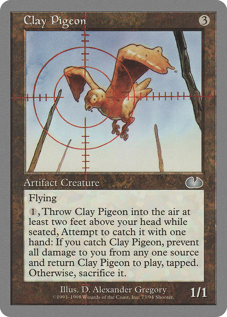 Clay Pigeon (UGL-073) - Unglued - Premium MTG Single from Wizards of the Coast - Just $0.08! Shop now at Game Crave Tournament Store
