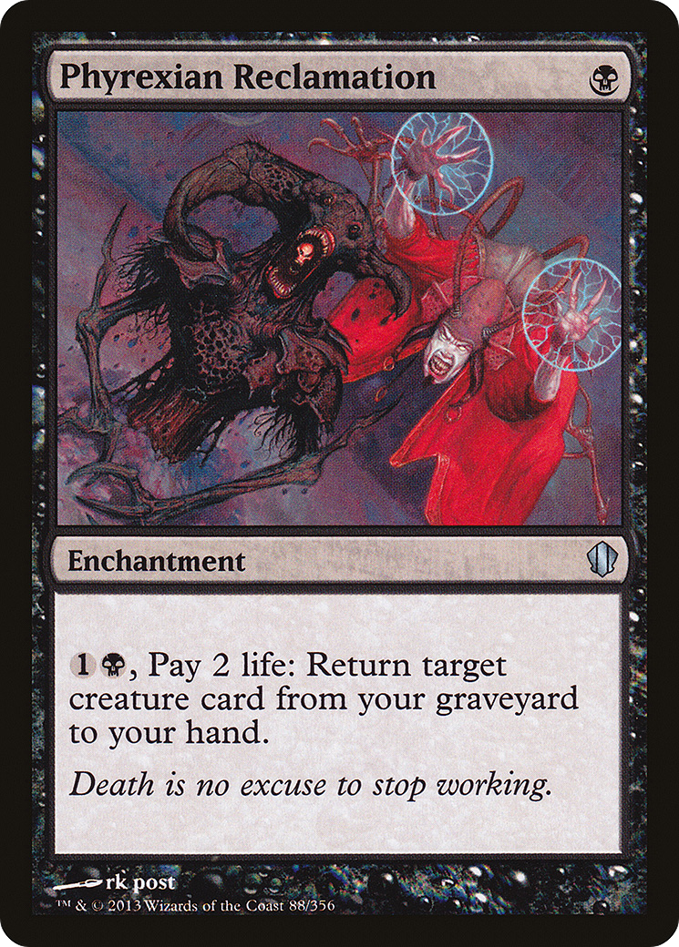 Phyrexian Reclamation (C13-088) - Commander 2013 - Premium MTG Single from Wizards of the Coast - Just $1.05! Shop now at Game Crave Tournament Store