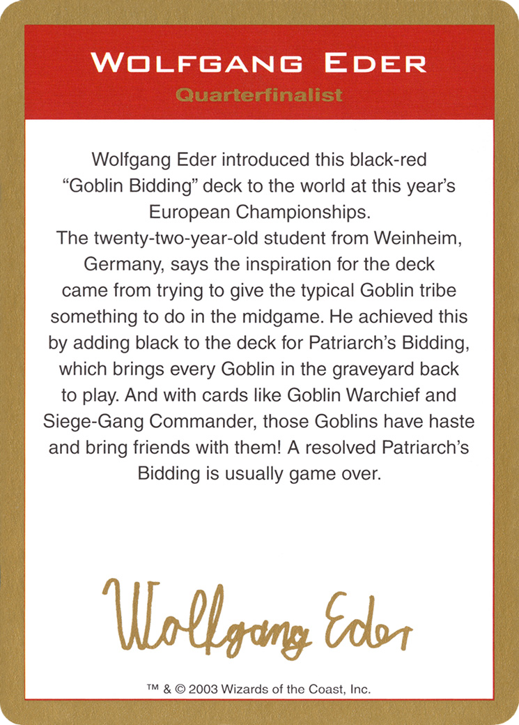 Wolfgang Eder Bio (WC03-WE0A) - World Championship Decks 2003 - Premium MTG Single from Wizards of the Coast - Just $0.93! Shop now at Game Crave Tournament Store