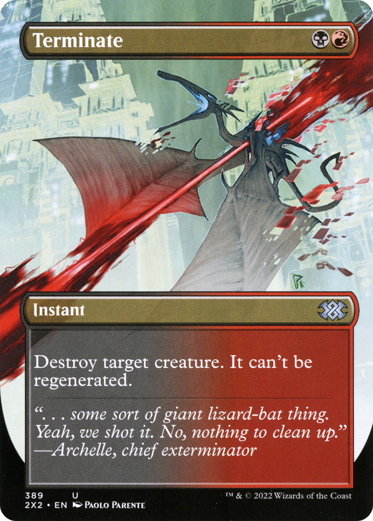Terminate (2X2-389) - Double Masters 2022 (Borderless) Foil - Premium MTG Single from Wizards of the Coast - Just $0.44! Shop now at Game Crave Tournament Store