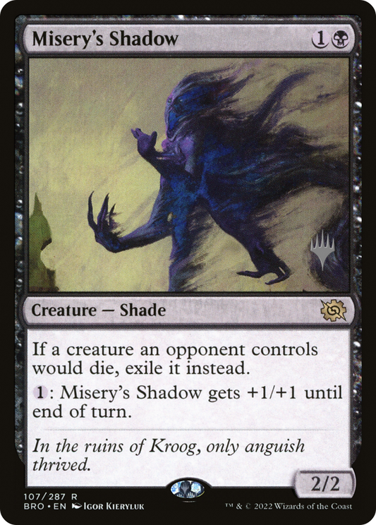 Misery's Shadow (PBRO-107P) - The Brothers' War Promos - Premium MTG Single from Wizards of the Coast - Just $0.09! Shop now at Game Crave Tournament Store