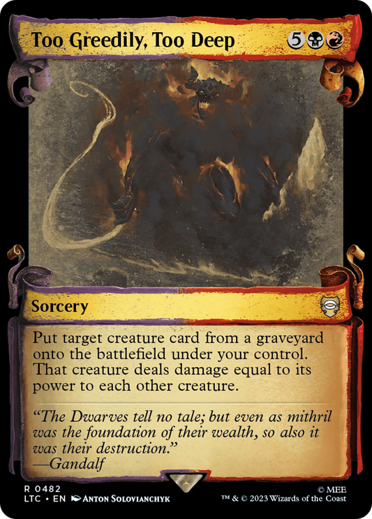 Too Greedily, Too Deep (LTC-482) - Tales of Middle-earth Commander: (Showcase) Foil - Premium MTG Single from Wizards of the Coast - Just $0.34! Shop now at Game Crave Tournament Store