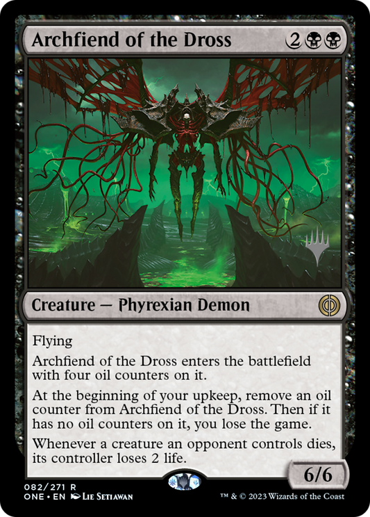 Archfiend of the Dross (PONE-82P) - Phyrexia: All Will Be One Promos - Premium MTG Single from Wizards of the Coast - Just $0.69! Shop now at Game Crave Tournament Store