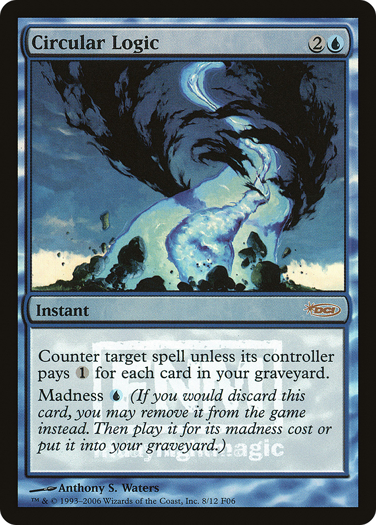 Circular Logic (F06-008) - Friday Night Magic 2006 Foil - Premium MTG Single from Wizards of the Coast - Just $0.84! Shop now at Game Crave Tournament Store
