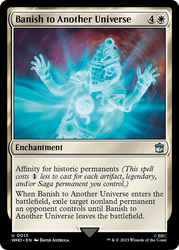 Banish to Another Universe (WHO-013) - Doctor Who - Premium MTG Single from Wizards of the Coast - Just $0.08! Shop now at Game Crave Tournament Store