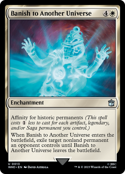 Banish to Another Universe (WHO-013) - Doctor Who - Premium MTG Single from Wizards of the Coast - Just $0.08! Shop now at Game Crave Tournament Store