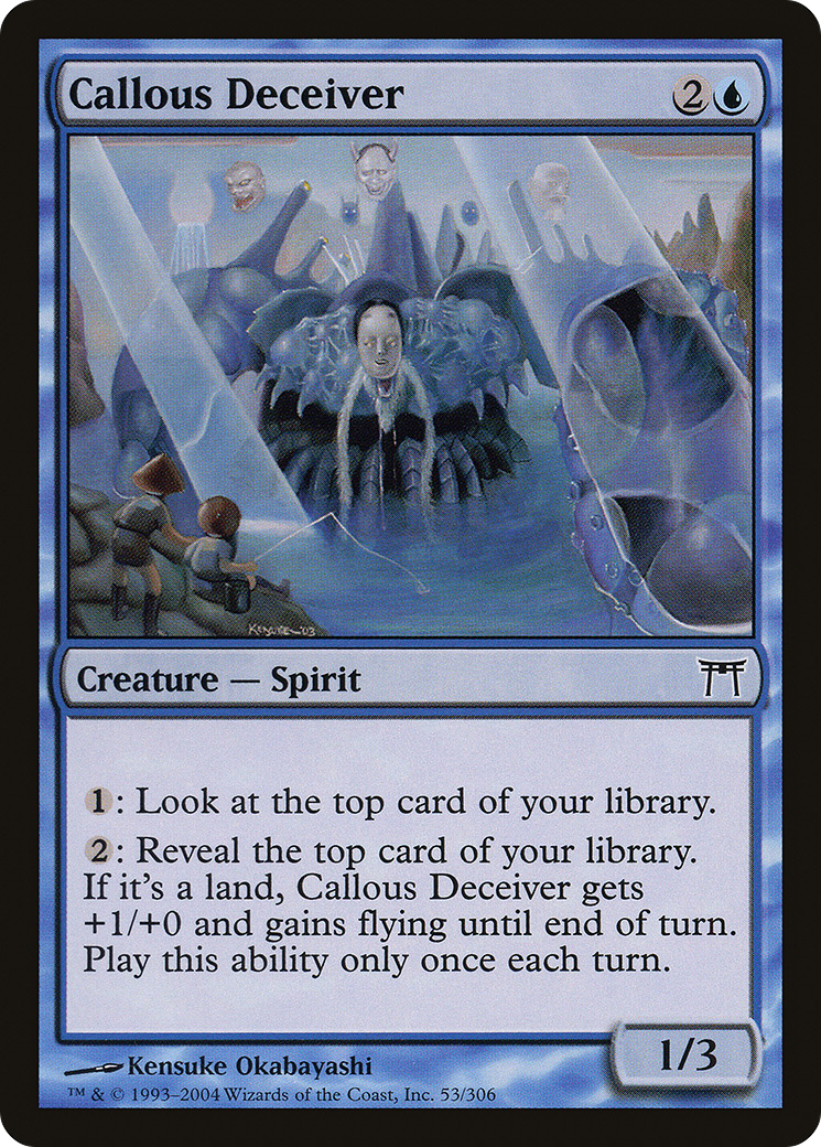 Callous Deceiver (CHK-053) - Champions of Kamigawa - Premium MTG Single from Wizards of the Coast - Just $0.08! Shop now at Game Crave Tournament Store