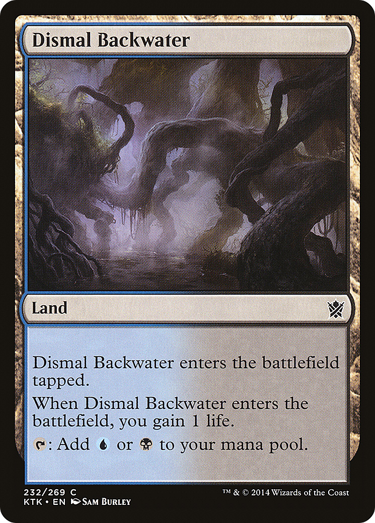 Dismal Backwater (KTK-232) - Khans of Tarkir - Premium MTG Single from Wizards of the Coast - Just $0.08! Shop now at Game Crave Tournament Store