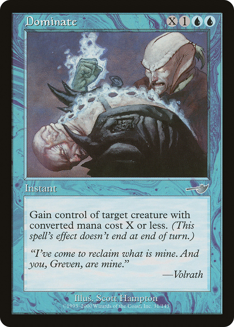 Dominate (NEM-031) - Nemesis Foil - Premium MTG Single from Wizards of the Coast - Just $1.45! Shop now at Game Crave Tournament Store
