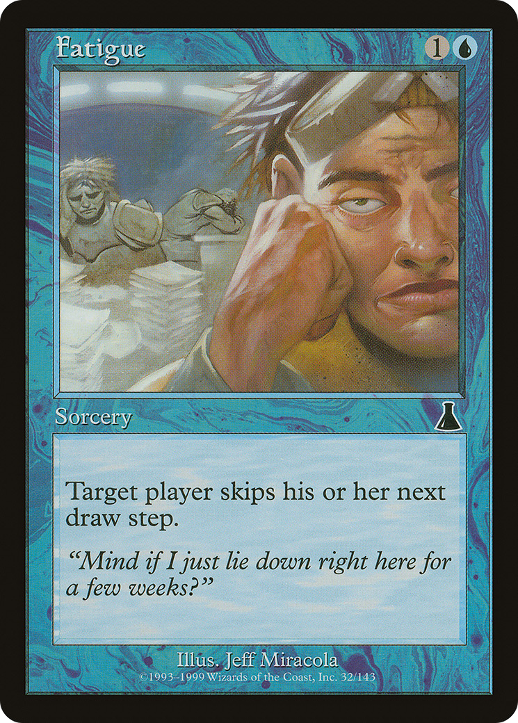 Fatigue (UDS-032) - Urza's Destiny - Premium MTG Single from Wizards of the Coast - Just $0.25! Shop now at Game Crave Tournament Store