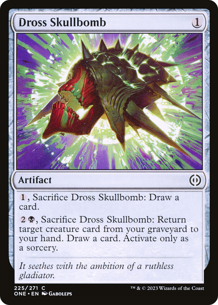 Dross Skullbomb (ONE-225) - Phyrexia: All Will Be One - Premium MTG Single from Wizards of the Coast - Just $0.08! Shop now at Game Crave Tournament Store