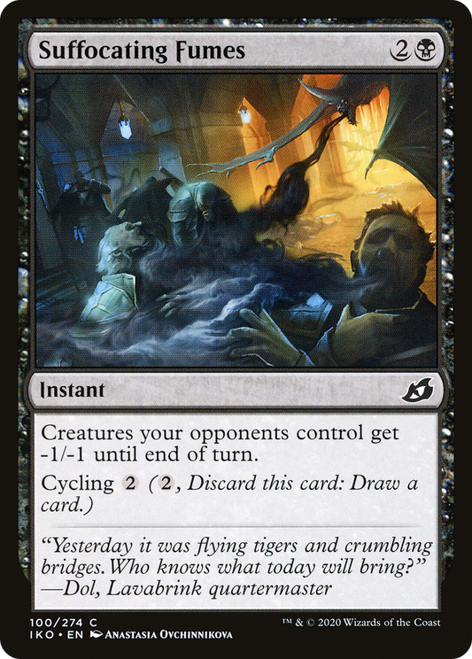 Suffocating Fumes (IKO-100) - Ikoria: Lair of Behemoths - Premium MTG Single from Wizards of the Coast - Just $0.08! Shop now at Game Crave Tournament Store