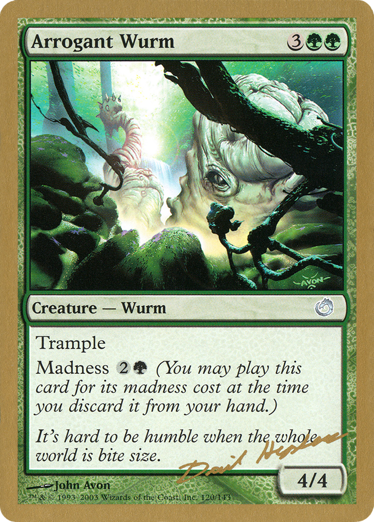 Arrogant Wurm (WC03-DH120) - World Championship Decks 2003 - Premium MTG Single from Wizards of the Coast - Just $1.59! Shop now at Game Crave Tournament Store
