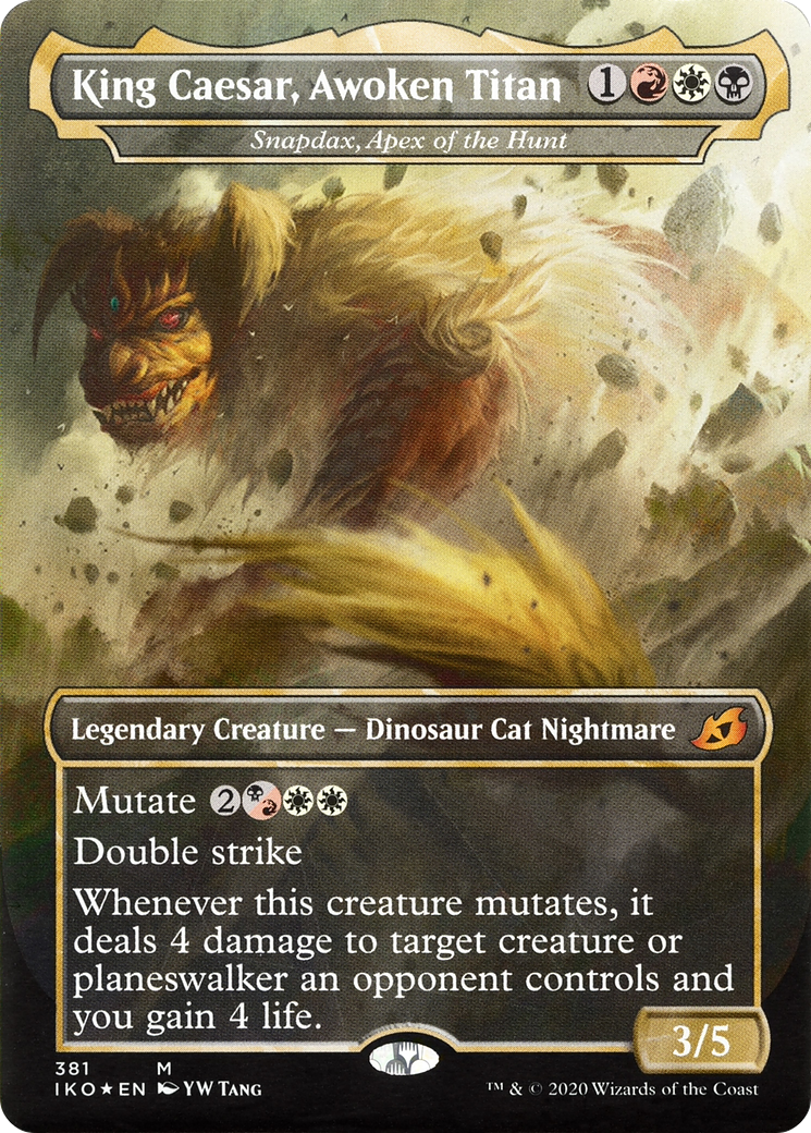 Snapdax, Apex of the Hunt (IKO-381) - Ikoria: Lair of Behemoths / King Caesar, Awoken Titan (Borderless) Foil - Premium MTG Single from Wizards of the Coast - Just $2.24! Shop now at Game Crave Tournament Store