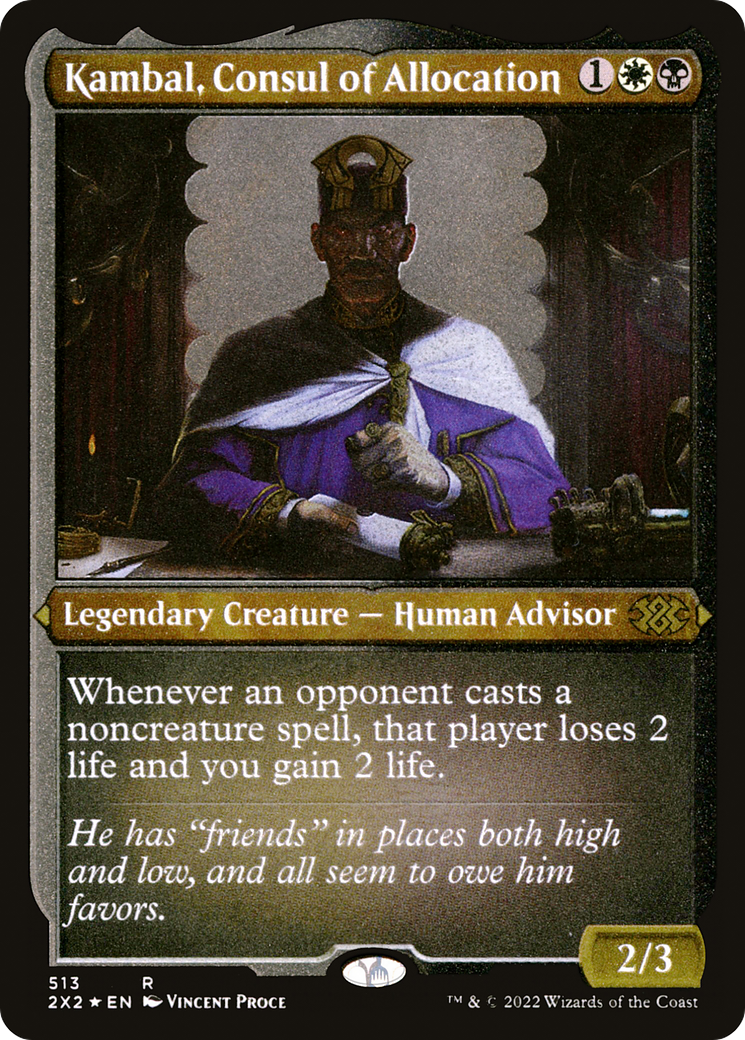 Kambal, Consul of Allocation (2X2-513) - Double Masters 2022 Etched Foil - Premium MTG Single from Wizards of the Coast - Just $2.98! Shop now at Game Crave Tournament Store