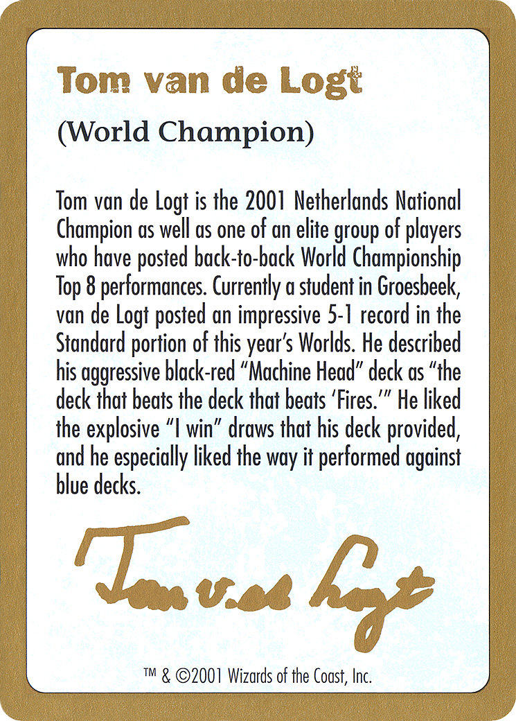 Tom van de Logt Bio (2001) (WC01-TVDL0A) - World Championship Decks 2001 - Premium MTG Single from Wizards of the Coast - Just $0.40! Shop now at Game Crave Tournament Store